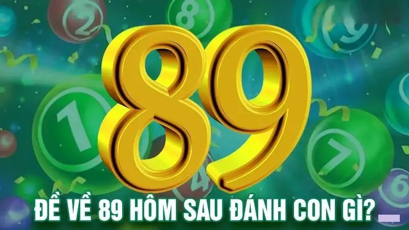 Đề về 89 hôm sau đánh lô gì được nhiều người quan tâm